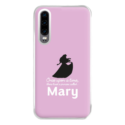 Once Upon A Time There Lived A Princess - Personalised Fairytale Phone Case for Huawei P30