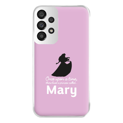 Once Upon A Time There Lived A Princess - Personalised Fairytale Phone Case for Galaxy A33