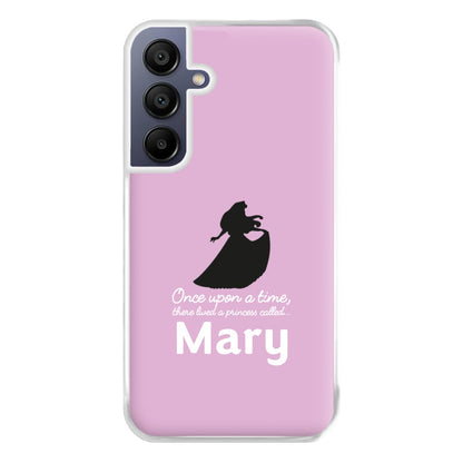 Once Upon A Time There Lived A Princess - Personalised Fairytale Phone Case for Galaxy A16