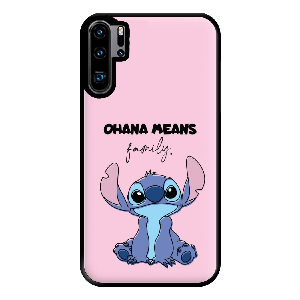 Ohana Means Family Pink Phone Case for Huawei P30 Pro