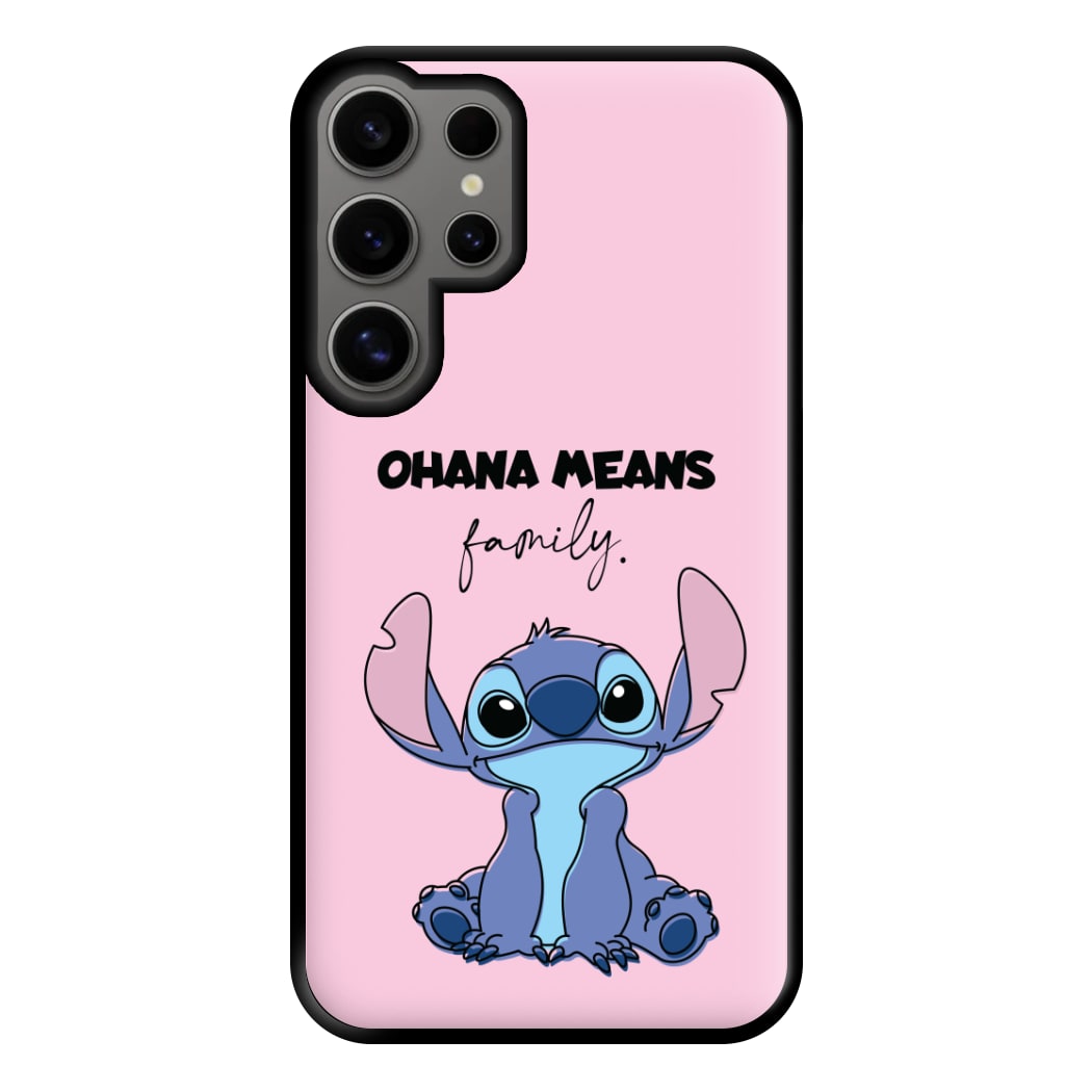 Ohana Means Family Pink Phone Case for Galaxy S24 Ultra