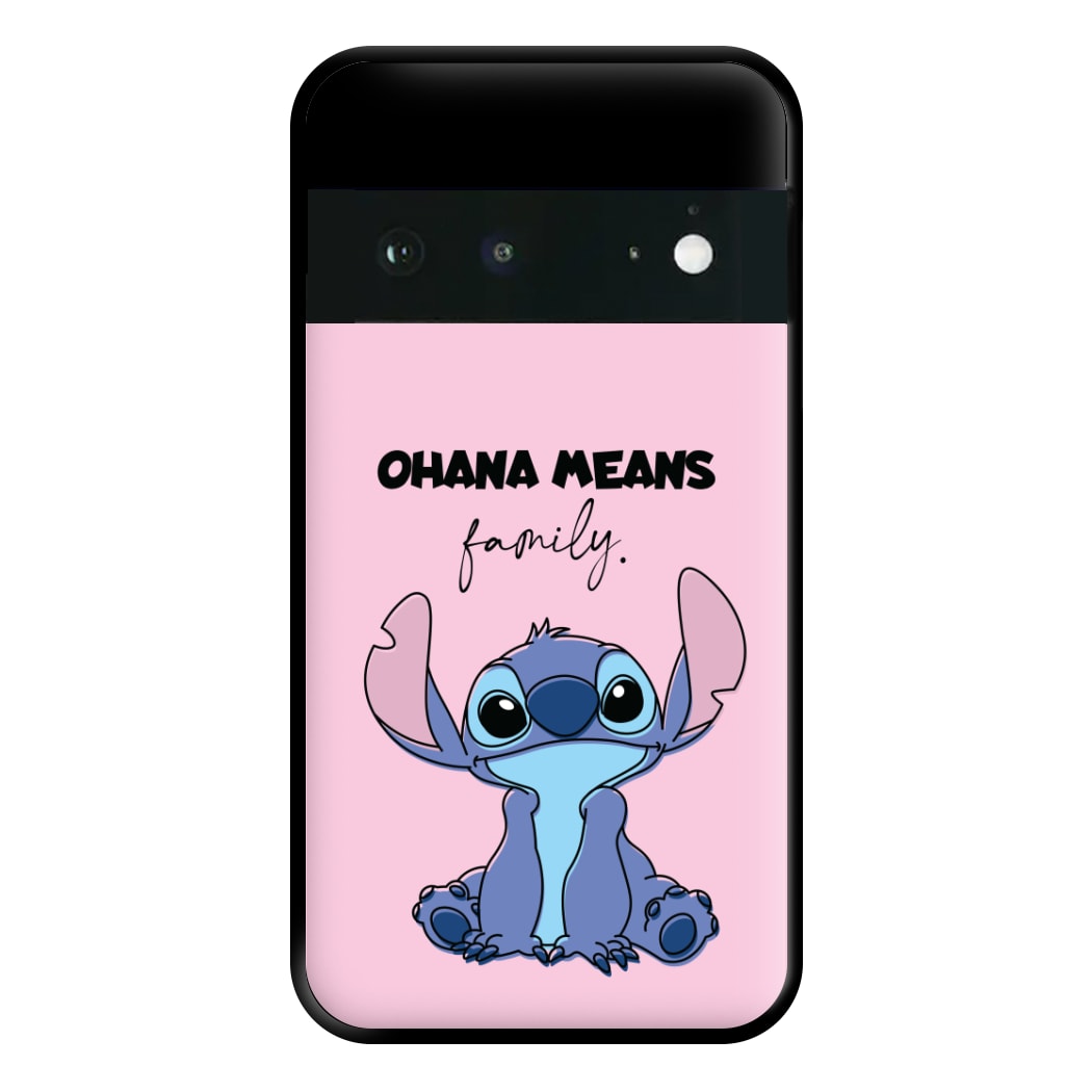 Ohana Means Family Pink Phone Case for Google Pixel 6a