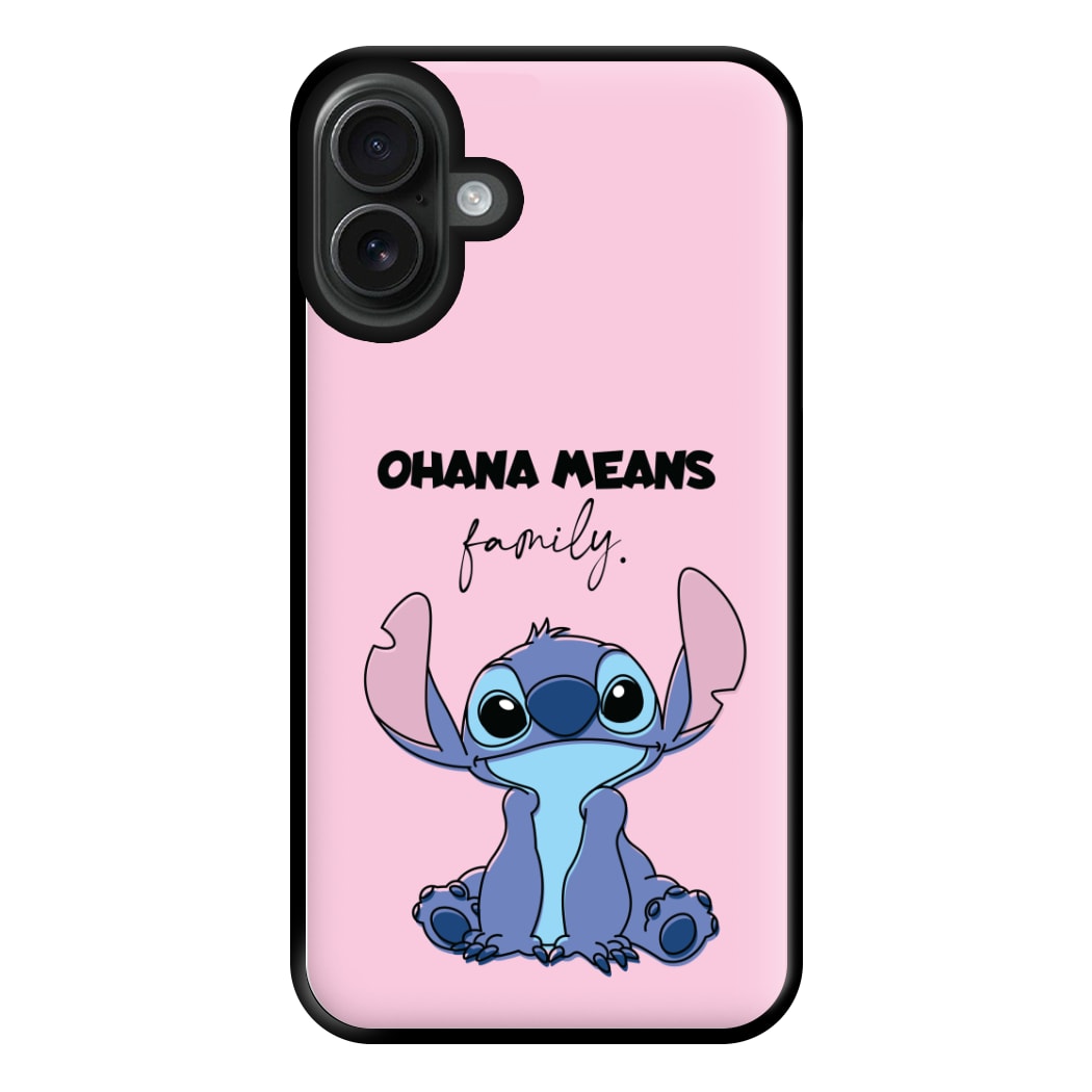 Ohana Means Family Pink Phone Case for iPhone 16 Plus