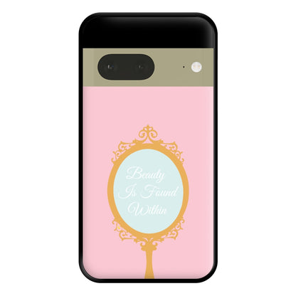 Beauty Is Found Within Mirror Phone Case for Google Pixel 7a
