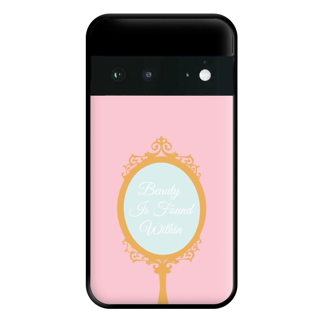 Beauty Is Found Within Mirror Phone Case for Google Pixel 6a