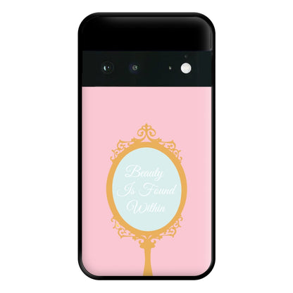 Beauty Is Found Within Mirror Phone Case for Google Pixel 6a