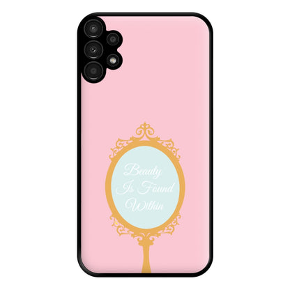Beauty Is Found Within Mirror Phone Case for Galaxy A13