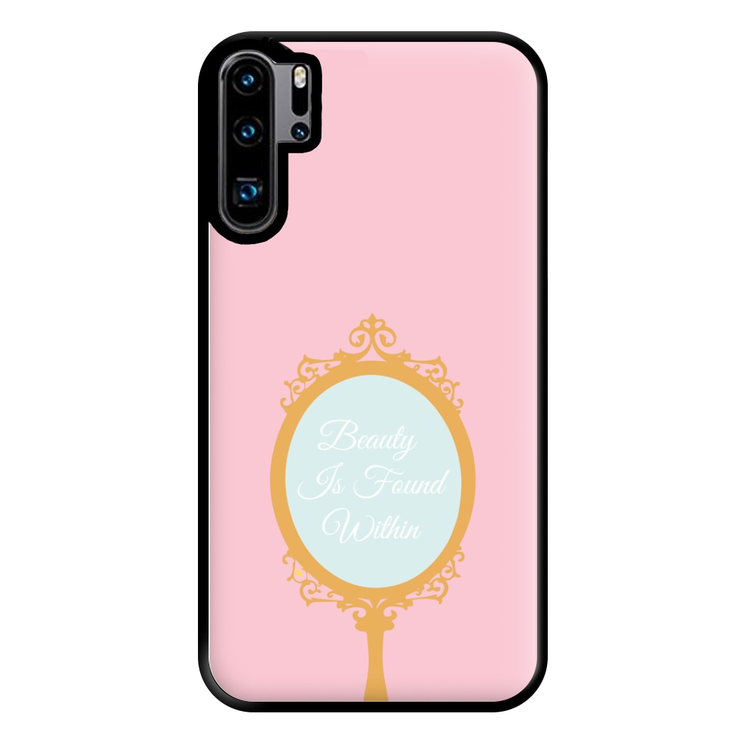 Beauty Is Found Within Mirror Phone Case for Huawei P30 Pro