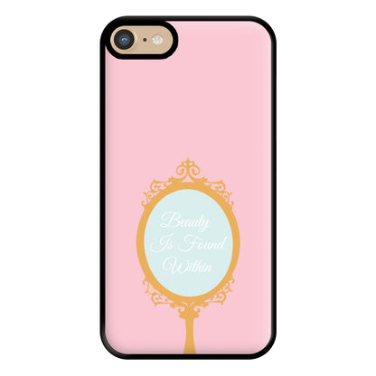 Beauty Is Found Within Mirror Phone Case for iPhone 6 / 7 / 8 / SE