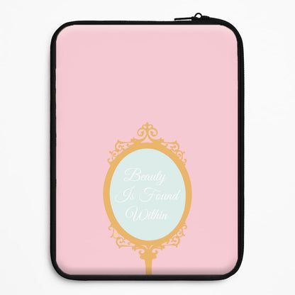 Beauty Is Found Within Mirror Universal Laptop Sleeve