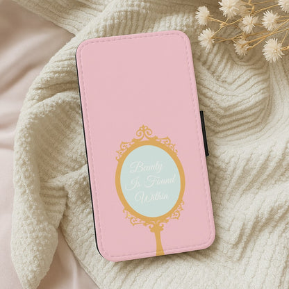 Beauty Is Found Within Mirror Wallet Phone Case