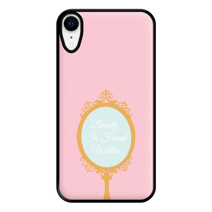 Beauty Is Found Within Mirror Phone Case for iPhone XR