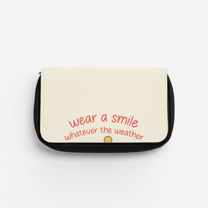 Wear A Smile Whatever The Weather  Pencil Case