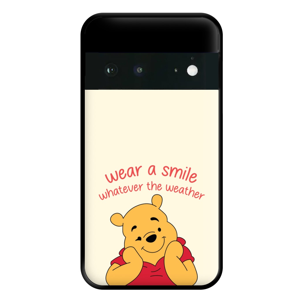 Wear A Smile Whatever The Weather  Phone Case for Google Pixel 6a