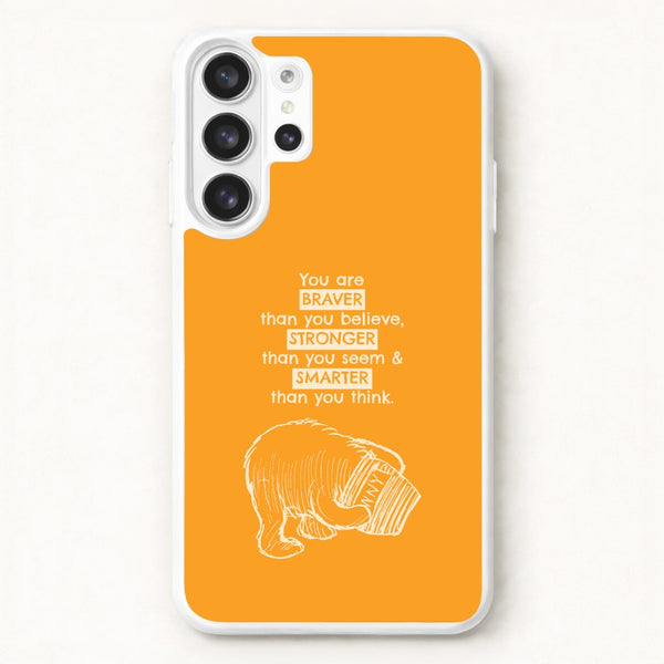 You Are Braver Phone Case for Galaxy S26 Ultra