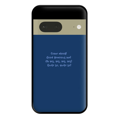 Come Along! Phone Case for Google Pixel 7a