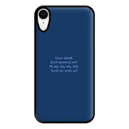 Come Along! Phone Case for iPhone XR