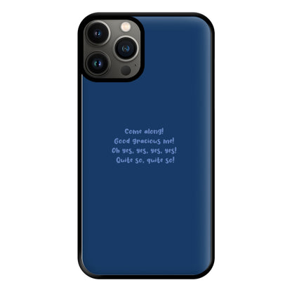 Come Along! Phone Case for iPhone 11 Pro Max