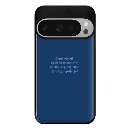 Come Along! Phone Case for Google Pixel 9 Pro XL