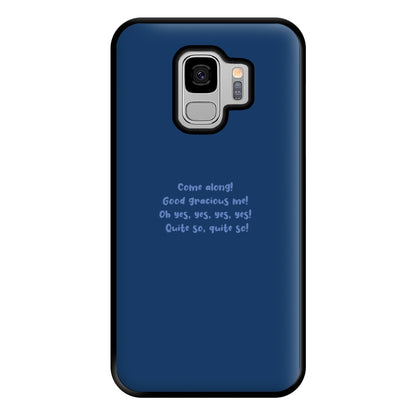 Come Along! Phone Case for Galaxy S9 Plus