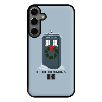 All I Want For Christmas Is Who - Doctor Who Phone Case for Galaxy S23FE