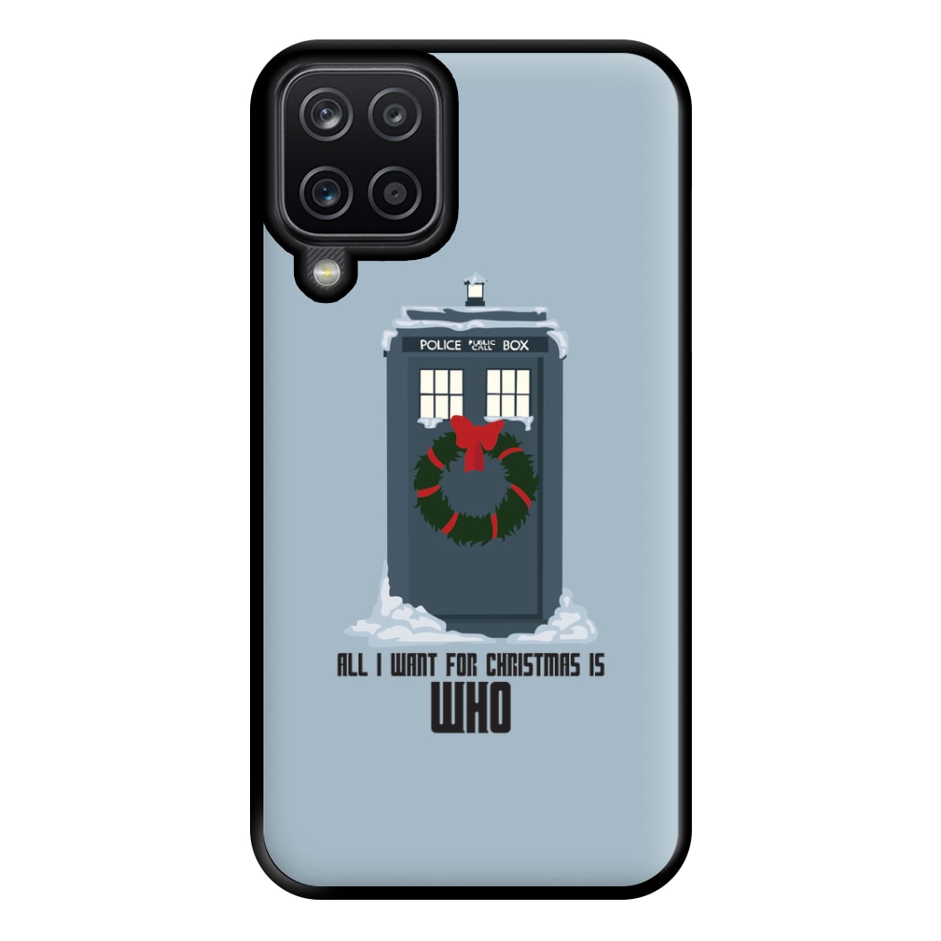 All I Want For Christmas Is Who - Doctor Who Phone Case for Galaxy A12