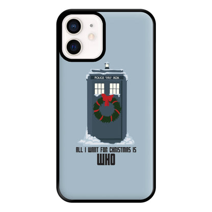 All I Want For Christmas Is Who - Doctor Who Phone Case for iPhone 12 Mini