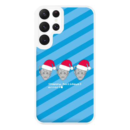 Happy Holidays Error - Doctor Who Phone Case for Galaxy S22 Ultra