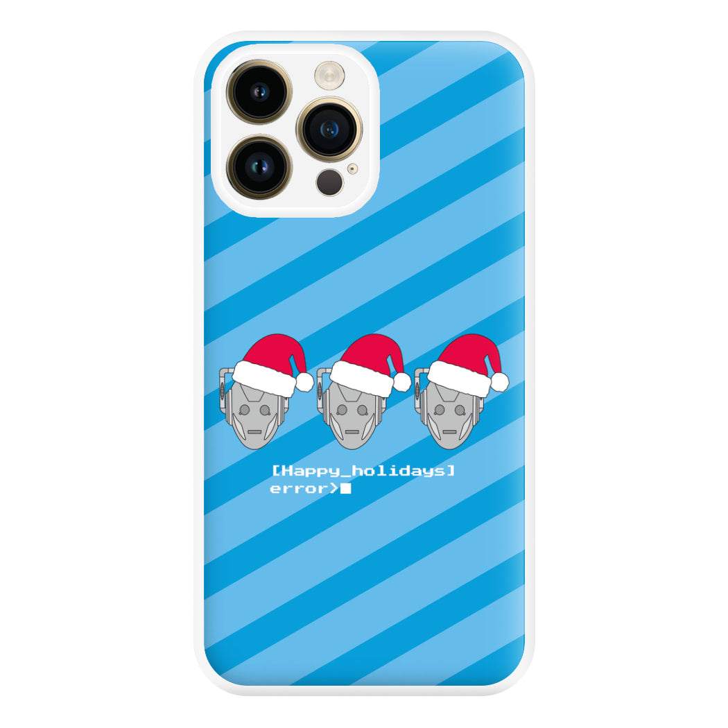 Happy Holidays Error - Doctor Who Phone Case for iPhone 14 Pro Max