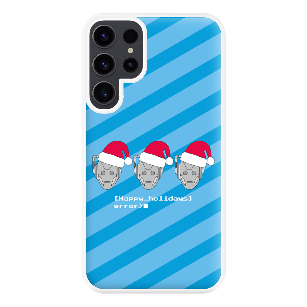 Happy Holidays Error - Doctor Who Phone Case for Galaxy S23 Ultra