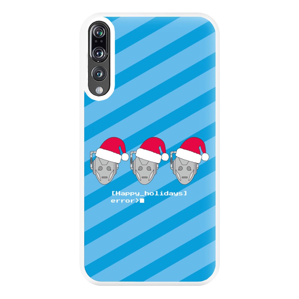 Happy Holidays Error - Doctor Who Phone Case for Huawei P20 Pro