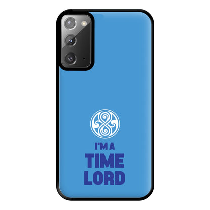 I'm A Time Lord Phone Case for Galaxy Note 20 Ultra