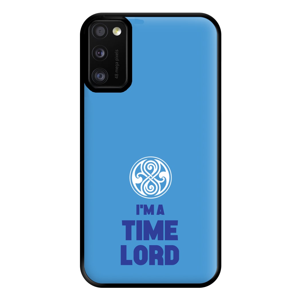 I'm A Time Lord Phone Case for Galaxy A41