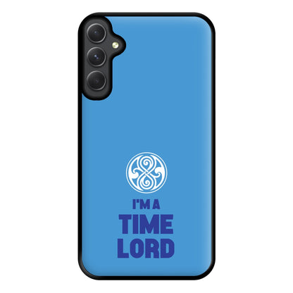 I'm A Time Lord Phone Case for Galaxy A54