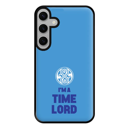 I'm A Time Lord Phone Case for Galaxy S24FE