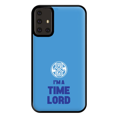 I'm A Time Lord Phone Case for Galaxy A71