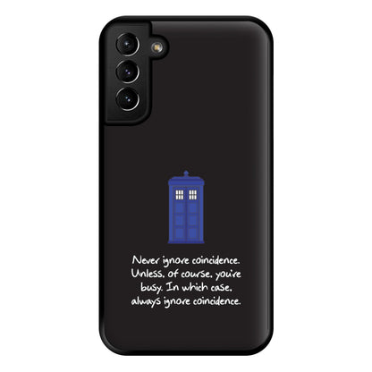 Never Ignore Coincidence Phone Case for Galaxy S21 Plus