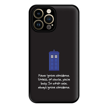 Never Ignore Coincidence Phone Case for iPhone 14 Pro Max