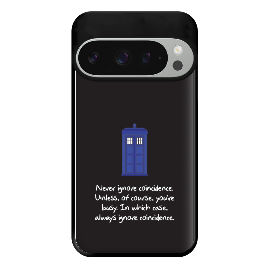 Never Ignore Coincidence Phone Case for Google Pixel 9 Pro XL