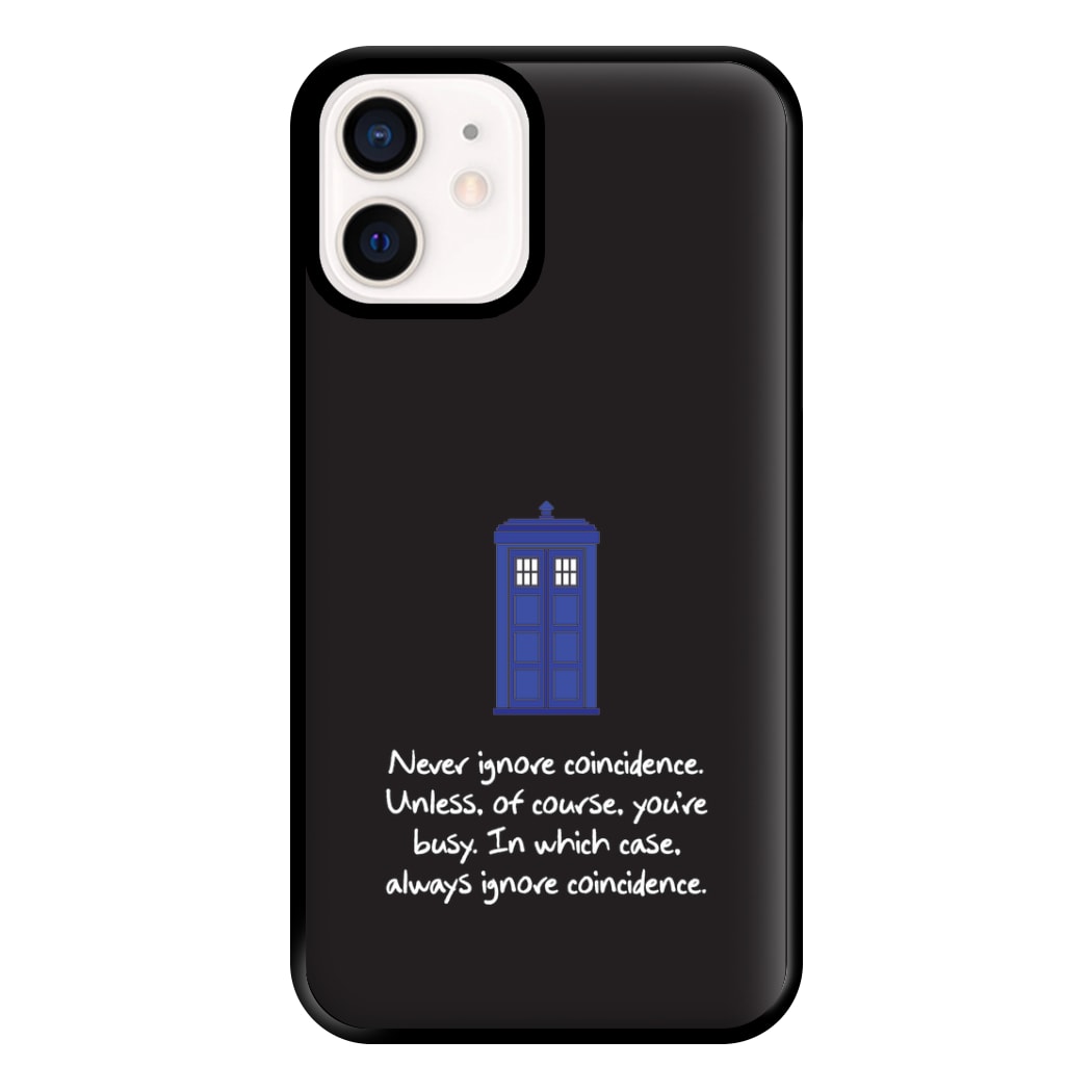 Never Ignore Coincidence Phone Case for iPhone 12 Mini