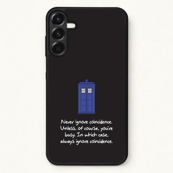 Never Ignore Coincidence Phone Case for Galaxy A37