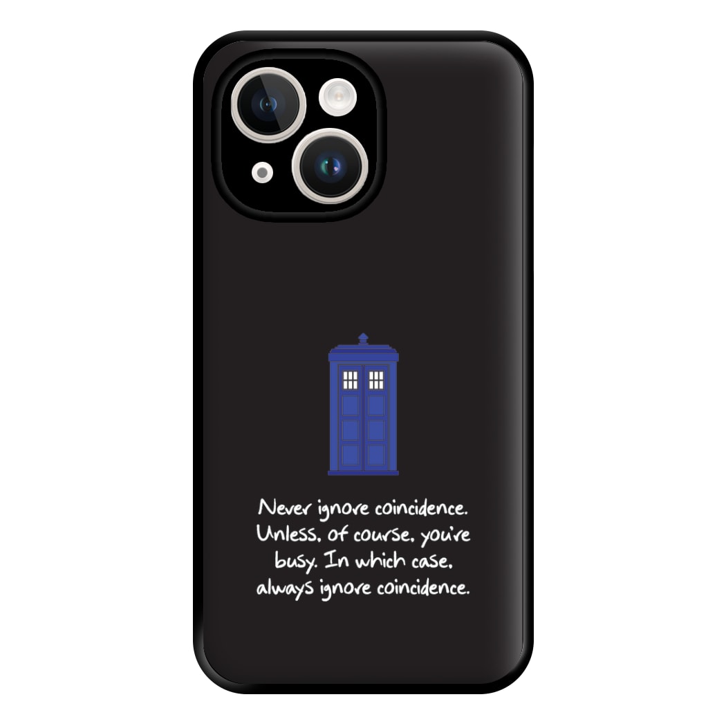 Never Ignore Coincidence Phone Case for iPhone 14 Plus