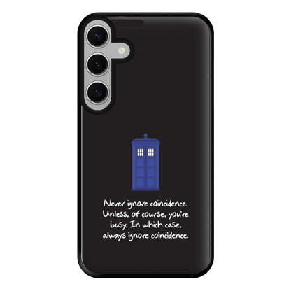 Never Ignore Coincidence Phone Case for Galaxy S24FE