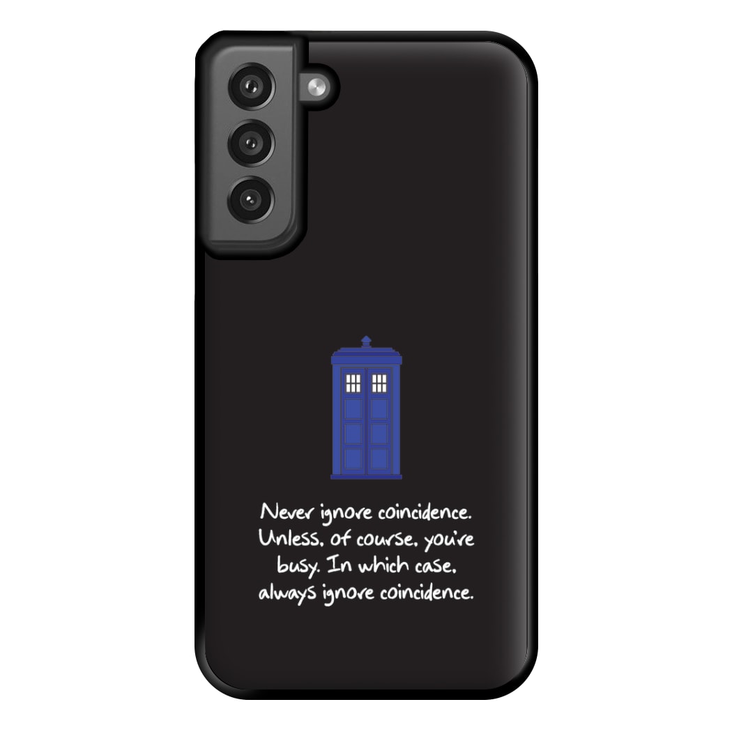 Never Ignore Coincidence Phone Case for Galaxy S21FE