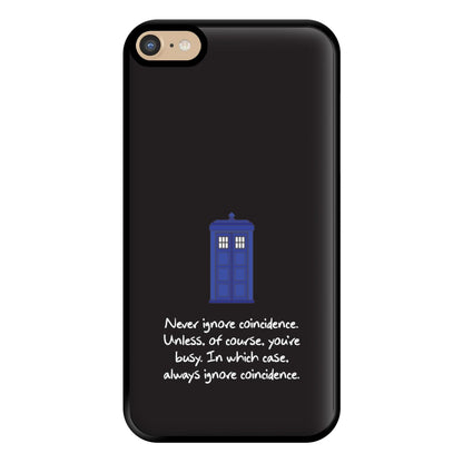 Never Ignore Coincidence Phone Case for iPhone 6 Plus / 7 Plus / 8 Plus