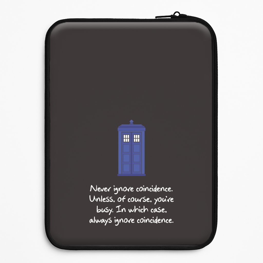 Never Ignore Coincidence Laptop Sleeve