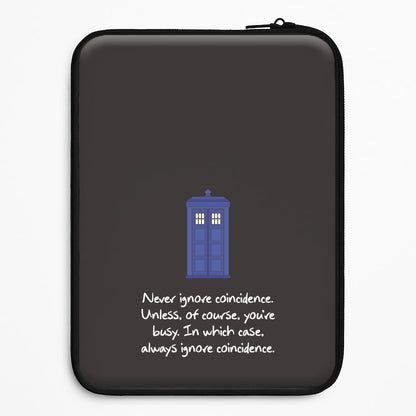 Never Ignore Coincidence Universal Laptop Sleeve