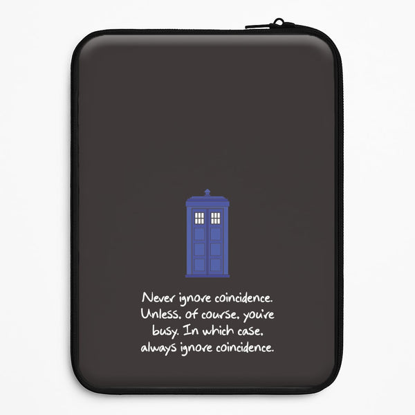 Never Ignore Coincidence Universal Laptop Sleeve