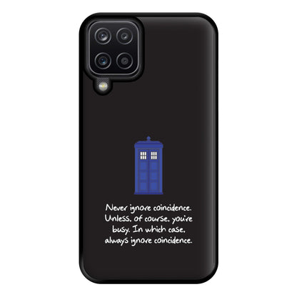 Never Ignore Coincidence Phone Case for Galaxy A12