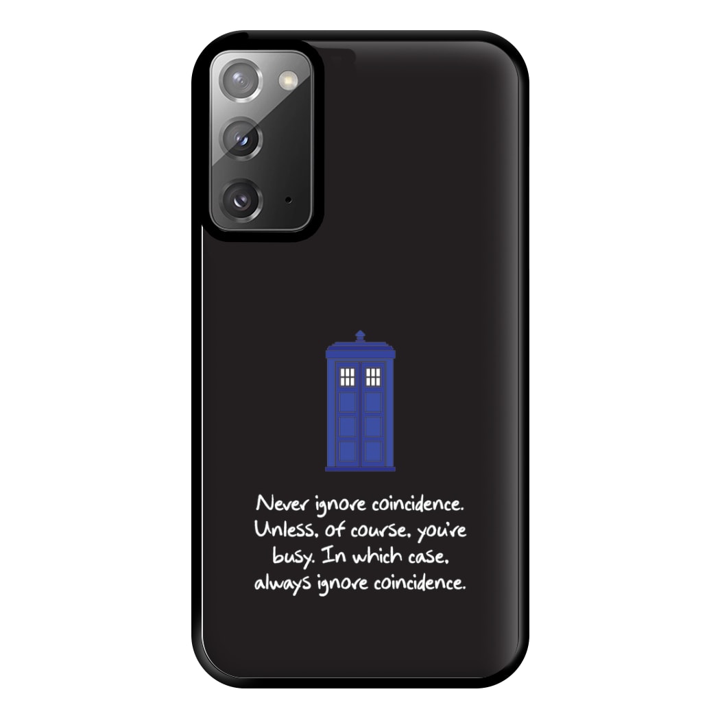 Never Ignore Coincidence Phone Case for Galaxy Note 20 Ultra